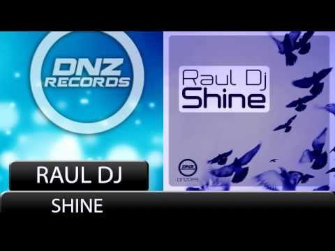 DNZ029 // RAUL DJ - SHINE (Official Video DNZ RECORDS)