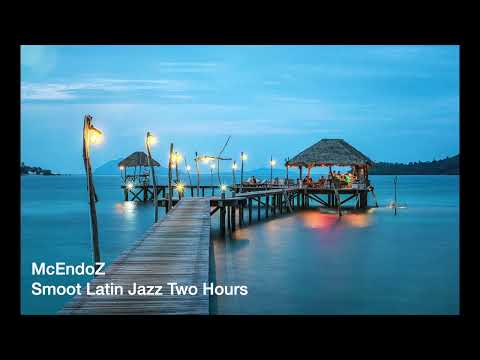 BOSSA SMOOTH LATIN JAZZ 2 HOURS