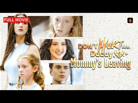 👧 Don't Hurt Me, Daddy, Mommy's Leaving FULL MOVIE | One Last Promise… Then Mommy and I Left 🧸