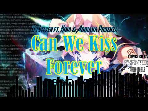 Dj Lizven ft. Kina & Adriana Proenza - Can We Kiss Forever [Tekno Remix]