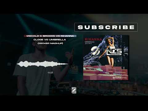 Izecold vs Rihanna - Close Umbrella (ZECKER Mashup)