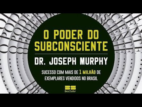 O PODER DO SUBCONSCIENTE (Dr. Joseph Murphy) - Audiobook