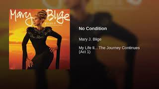 Mary j blige no condition