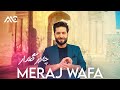 Meraj Wafa - Chadar Gul Dar [4K] | معراج وفا - چادر گلدار