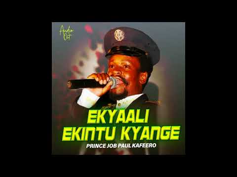 Ekyaali Ekintu Kyange - Prince Job Paul Kafeero (Official Audio)