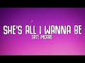 Tate McRae She S All I Wanna Be Lyrics