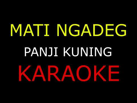 MATI NGADEG_PANJI KUNING_KARAOKE🎤