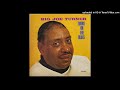 Big Joe Turner - 02 - Every Day I Have The Blues ("Turns On The Blues", 1970)