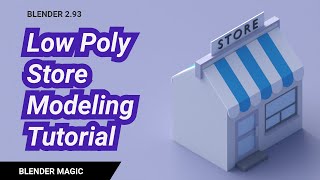 Blender Low Poly Store Tutorial 3D Modeling Beginner Tutorial