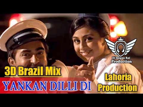 Yankan Dilli Di 3D Brazil Mix Sharry Maan Ft Lahoria Production New Punjabi Song Brazil Mix 2025 