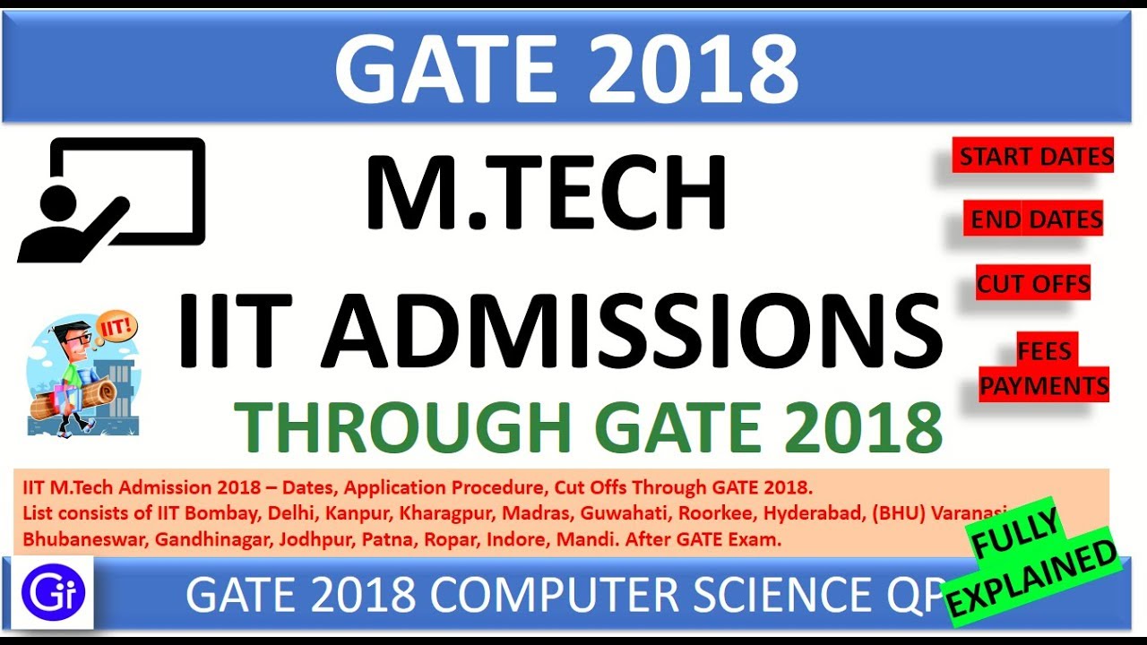 IIT M.Tech Admissions 2018 💥 – Dates, Application Procedure, Cut Offs for IIT & IISc