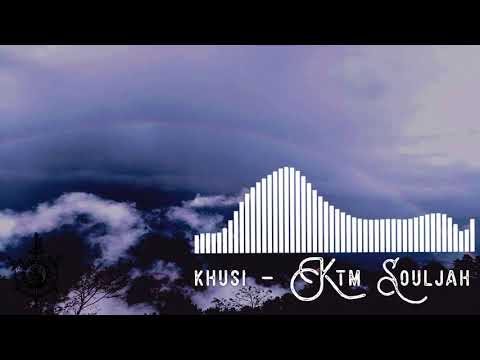 Ktm Souljah - Khusi feat. Sarad Shrestha