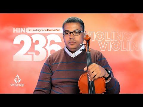 Hino de Louvor 236 da CCB, Há um Lugar de Eterna Paz, Violino Yamaha, Wander Oliveira, Hinário 5