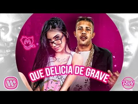 Mc Mirella e Mc Magrinho - Que delicia de grave ( DJ GBEATS RW )