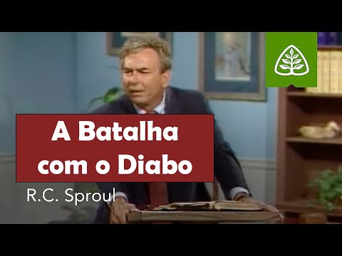 A Batalha com o Diabo | Agradando a Deus - R.C. Sproul (Dublado)