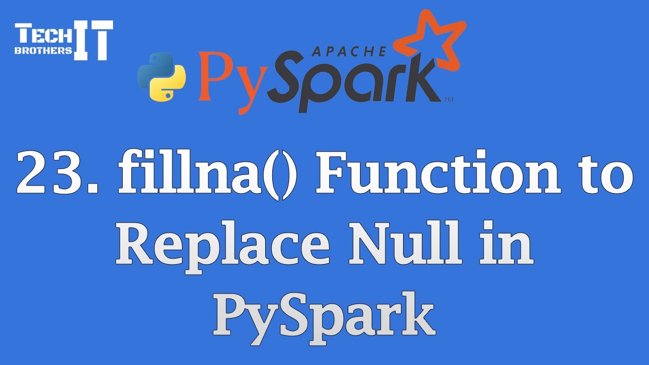 fillna() Function to Replace Null or Missing Values | PySpark Tutorial #pysparktutorial #pyspark