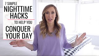 7 Nighttime routine HACKS to help you conquer your DAY!