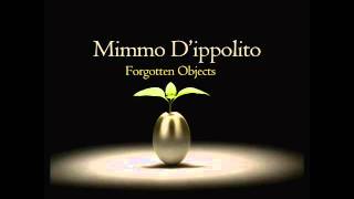 Mimmo D'ippolito - Forgotten objects (Ecstasy Records/Happy Life)