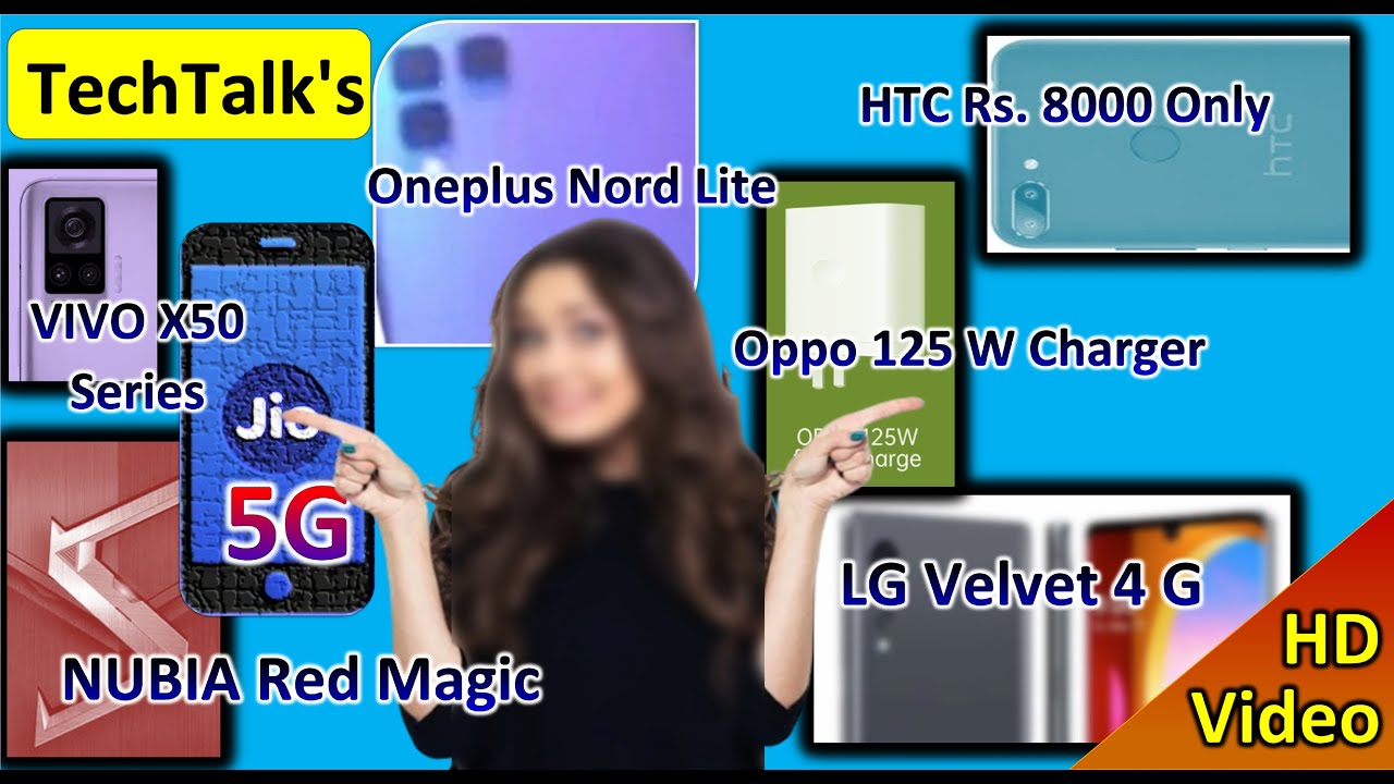 Tech talks Jio5G phone, Oneplus NORD lite, HTC Wildfire E2,OPPO charger New, LG Velvet 4G MOTO G9
