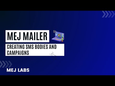 Step-by-Step Guide to Creating SMS Bodies and Campaigns in MEJ Mailer