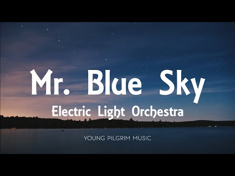 Electric Light Orchestra - Mr Blue Sky (Lyrics)