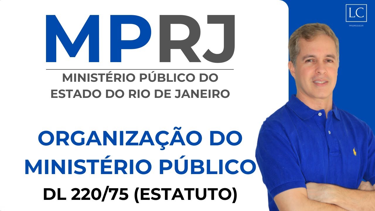 MPRJ 2025 | Organização do MP | DECRETO LEI 220/75 | Estatuto dos Funcionários Públicos Civis RJ