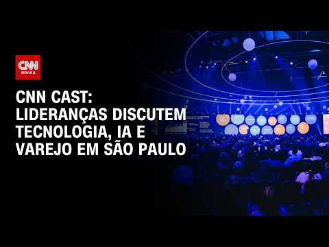 CNN Cast: Lideranças discutem tecnologia e varejo no (In) Motion | CNN PRIME TIME