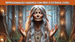 🌎Reprogramação Mental Xamânica | Reiki à Distância | Alinhamento, Expansão e Alta Conexão Espiritual