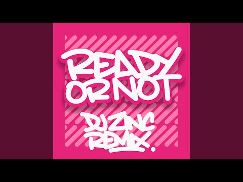 Ready or Not (DJ Zinc '96 Remix)