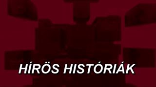 HÍRÖS HISTÓRIÁK