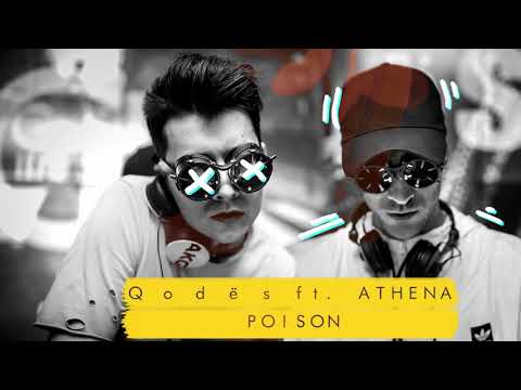 Q o d ë s ft. ATHENA - Poison