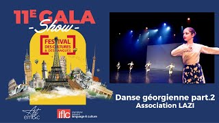 Danse Géorgienne 2, Asso Lazi - 11° Gala -Show- du Festival des Cultures et des Langues - IFLC FRA