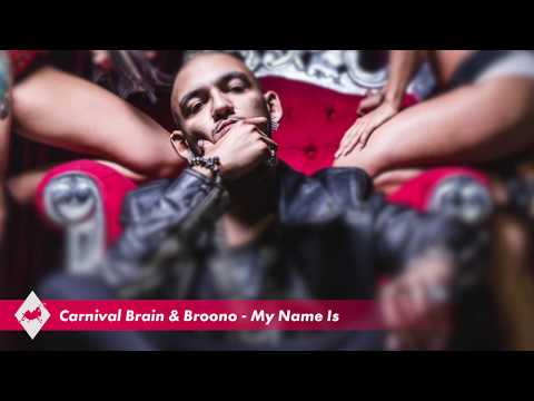 Carnival Brain & Broono - My Name Is [Official Audio]