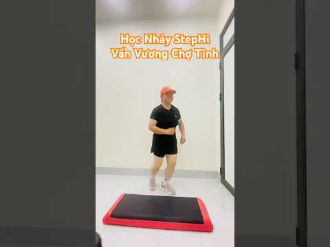 Học nhảy Step Hi với 6 bước cơ bản!