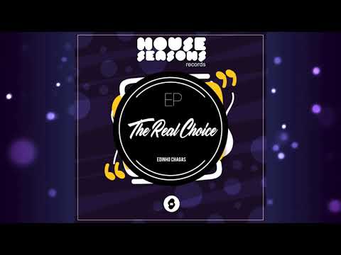 Edinho Chagas - The Real Choice (Original Mix)