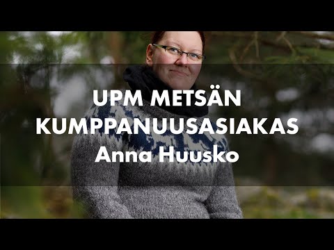 Metsänomistaja Anna Huusko on tyytyväinen kumppanuuteen UPM:n kanssa
