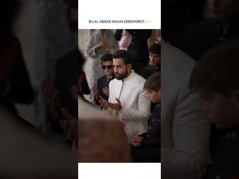 BILAL ABBAS NIKAH CEREMONY! 🤍✨#bilalabbaskhan #nikkah #wedding #pakistanactress