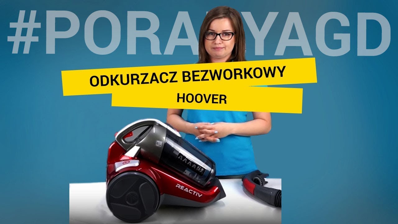 Odkurzacz bezworkowy - Hoover Reactiv