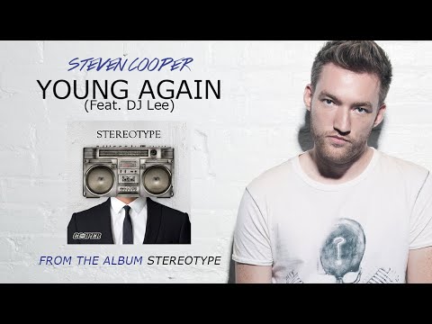 Steven Cooper - Young Again (Feat. DJ Lee) (Audio)
