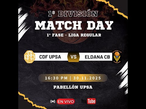 CLUB DEPORTIVO FEDERADO UPSA - ELDANA CB | 1ªDIVISIÓN MASCULINA-JORNADA 8