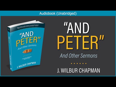, title : 'And Peter | J. Wilbur Chapman | Christian Audiobook'
