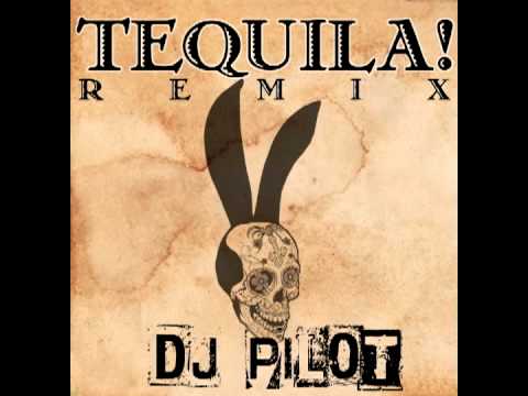 TEQUILA REMIX (DJ PILOT ELECTRO MUSIC)