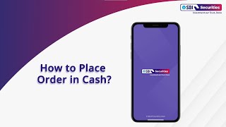 How to place Order in Cash through SBI Securities App?