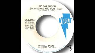 Darrell Banks   No One Blinder Than A Man Who Won't See