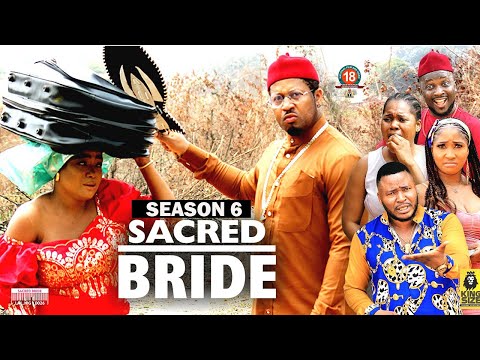 SACRED BRIDE  (SEASON 6) {NEW TRENDING MOVIE} - 2022 LATEST NIGERIAN NOLLYWOOD MOVIES