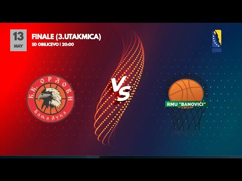 KK Orlovi vs RMU Banovići - 3.utakmica - FINALE - KSBIH - 2022/2023