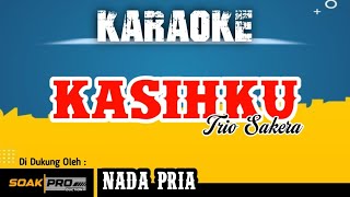 Download lagu KARAOKE ORIGINAL || KASIHKU || TRIO SHAKERA || SOAK KARAOKE mp3