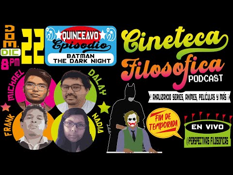 CinetecaFilosófica(Episodio 15):"The Dark Knight: Caos, Moralidad y la Dualidad del Héroe en Batman"