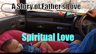 Story of a Father's Love | Spiritual Love (Fathers Day Special)