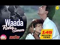Waada Raha Sanam 4K Akshay K Ayesha J Alka Y Abhijeet Khiladi 90 S Hindi Romantic Songs